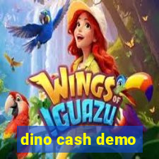 dino cash demo